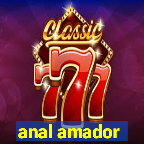 anal amador